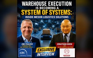 Warehouse Execution Is Becoming a System of Systems – interview with Meson CEO Jonathan Kwok and ARC Advisory Group’s Jim Frazer